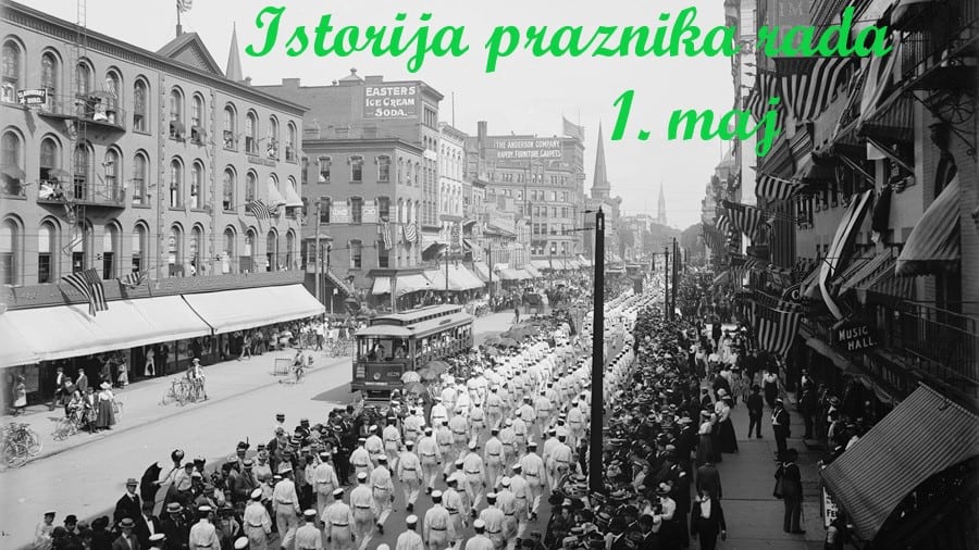 Zašto slavimo Praznik rada 1. maj