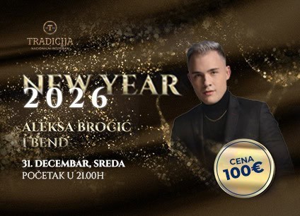 Restoran Tradicija doček Nove godine 2026 Beograd Aleksa Broćić